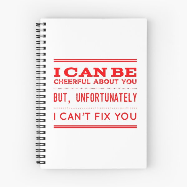 Item preview, I Can Be Cheerful About You But, I Can't Fix You designed and sold by OfferHeat.