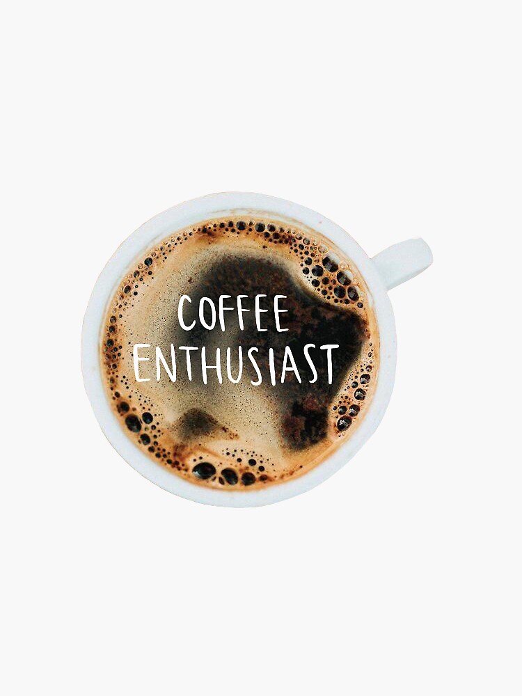 "Coffee Enthusiast" Sticker by natbobowiec Redbubble