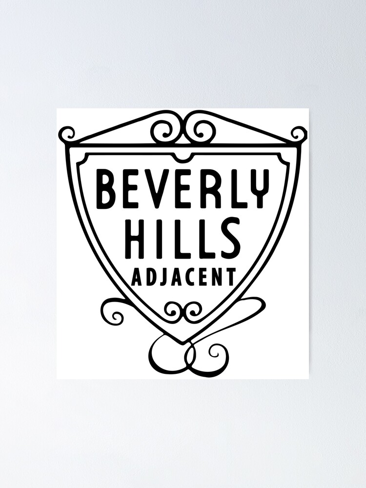 "beverly hills adjacent sign" Poster for Sale by StinkPad Redbubble