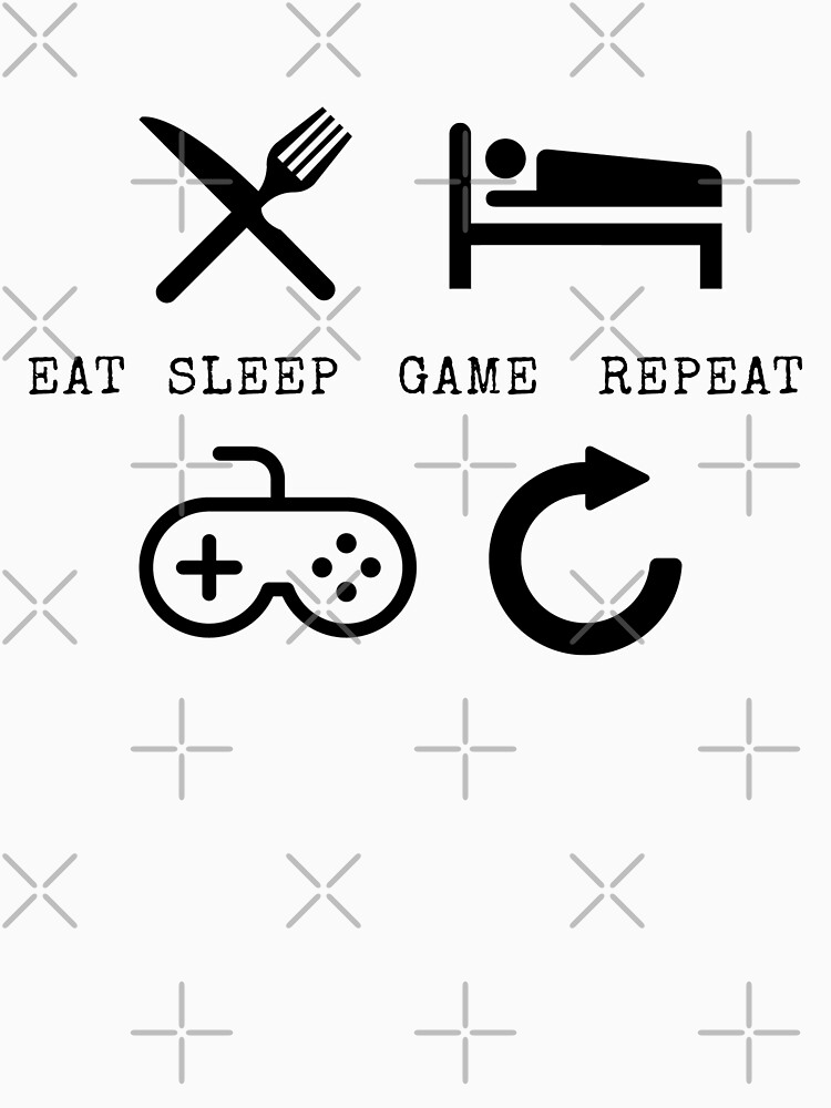 "Eat Sleep GAME Repeat!" Tshirt for Sale by inkDrop Redbubble eat