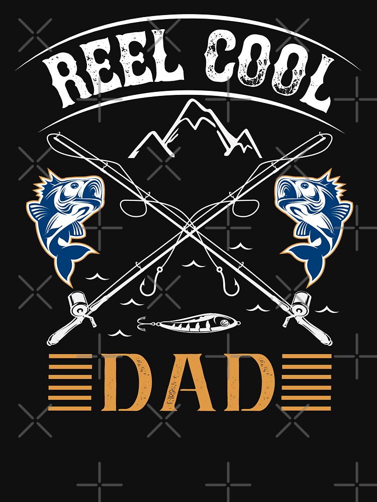 "Reel cool dad " T-shirt by bakmed79 | Redbubble