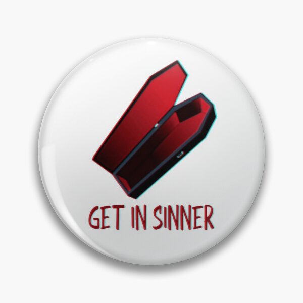 Item preview, Get in sinner designed and sold by BelieveInGhost.
