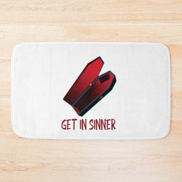 Item preview, Get in sinner designed and sold by BelieveInGhost.