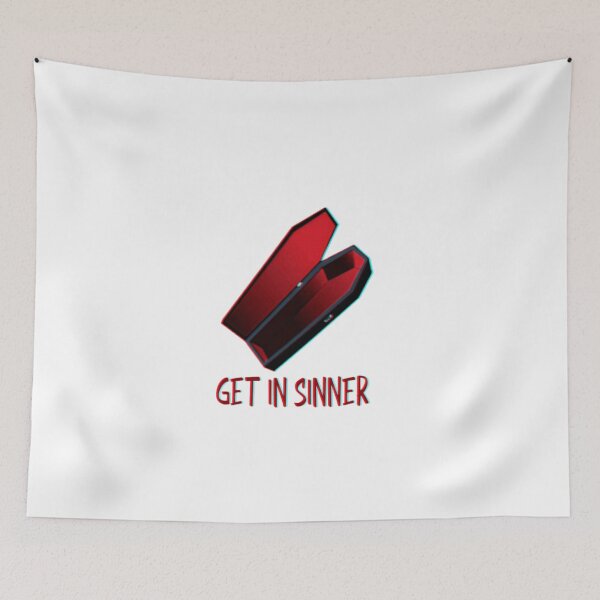 Item preview, Get in sinner designed and sold by BelieveInGhost.