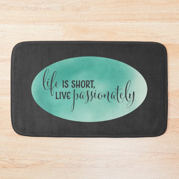 Item preview, Life is Short, Live Passionately designed and sold by MaddiLoppnow.
