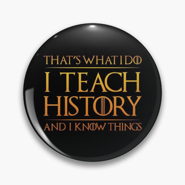 Item preview, That's What I Do I Teach History And I Know Things Teacher designed and sold by pepperjaw.