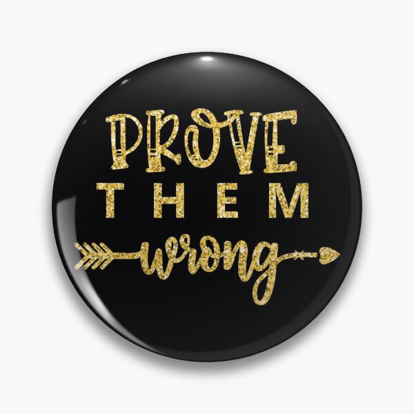 Item preview, Prove Them Wrong designed and sold by hatimelhag.