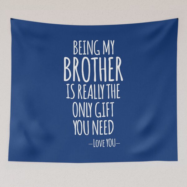 Item preview, Being My Brother Is Really The Only Gift You Need designed and sold by DinoSpirit.