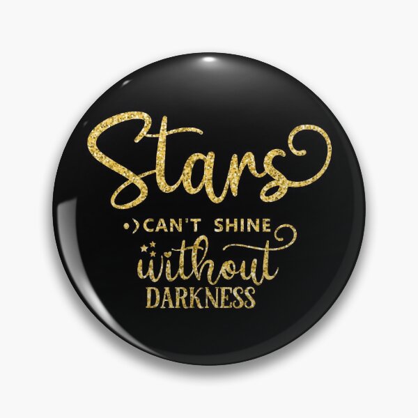 Item preview, Stars cannot Shine without Darkness designed and sold by hatimelhag.