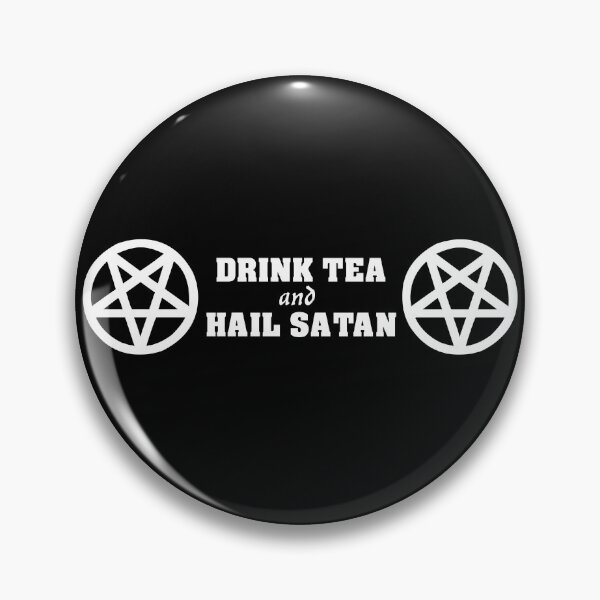 Item preview, Drink Tea And Hail Satan designed and sold by artpirate.