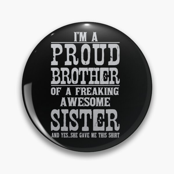 Item preview, Proud Brother Of A Freaking Awesome Sister designed and sold by DinoSpirit.
