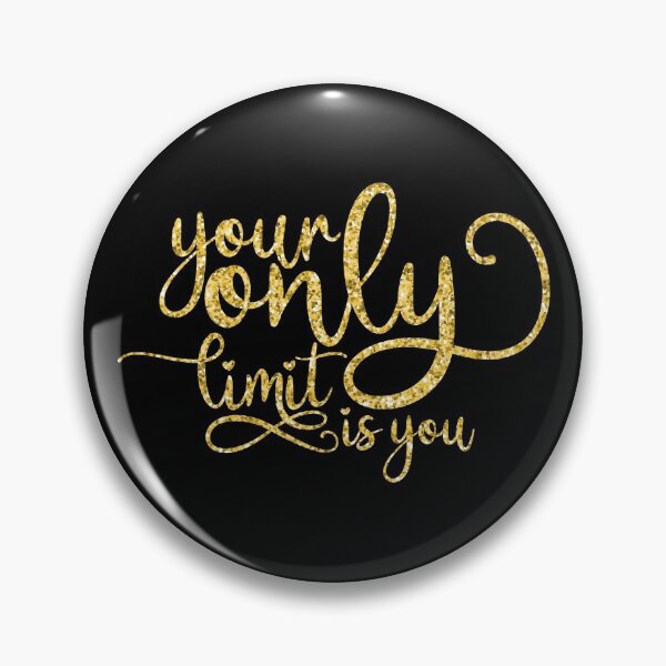 Item preview, Your Only Limit is You designed and sold by hatimelhag.