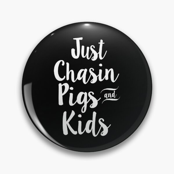Item preview, Just Chasin Pigs And Kids Pig Farm designed and sold by ZEDSOU ⭐⭐⭐⭐⭐.