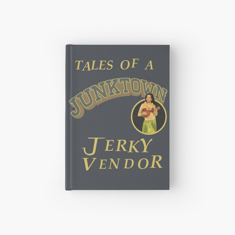 TALES OF A JUNKTOWN JERKY VENDOR Hardcover Journal