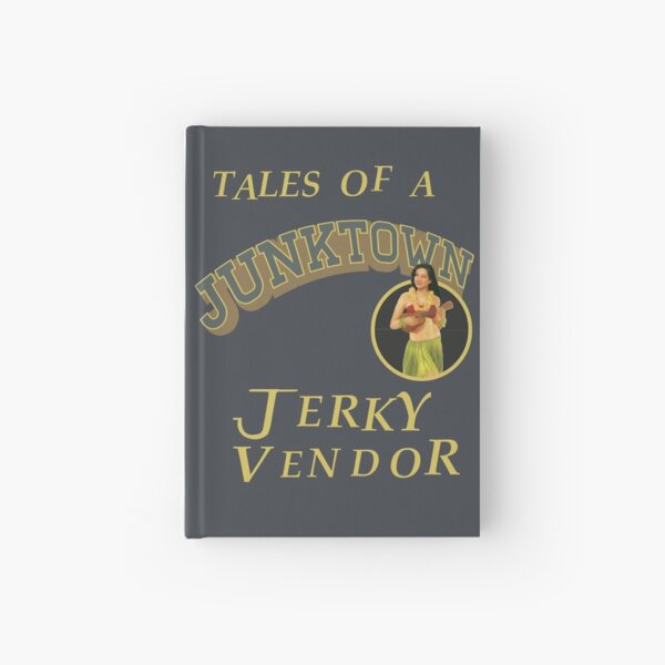 TALES EINES JUNKTOWN JERKY VENDOR Notizbuch