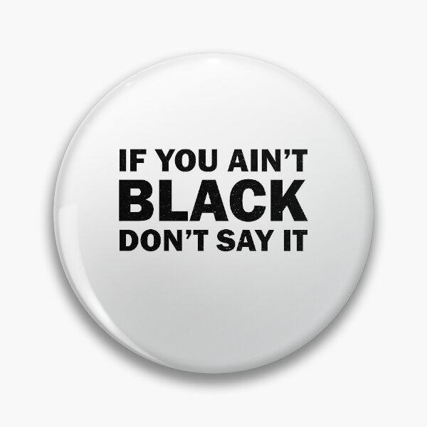 Item preview, You ain't black distressed designed and sold by TheMattDesigns.