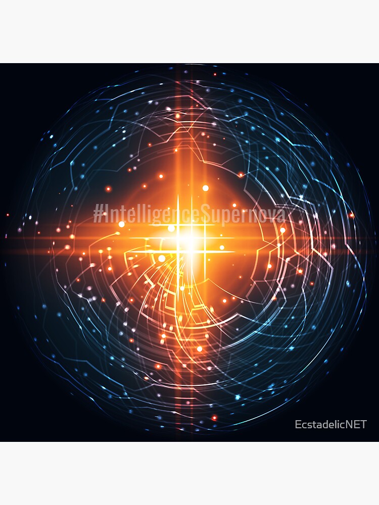 #IntelligenceSupernova by EcstadelicNET