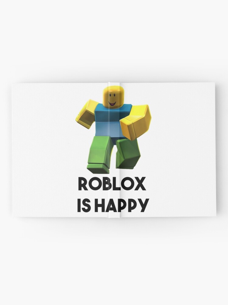 Roblox Is Happy Roblox Gift Items Roblox T Shirt Boys Girls Tee Roblox T Shirt Top Gamer Youtuber Childrens Top Gift Present Hardcover Journal By Tarikelhamdi Redbubble - happy roblox