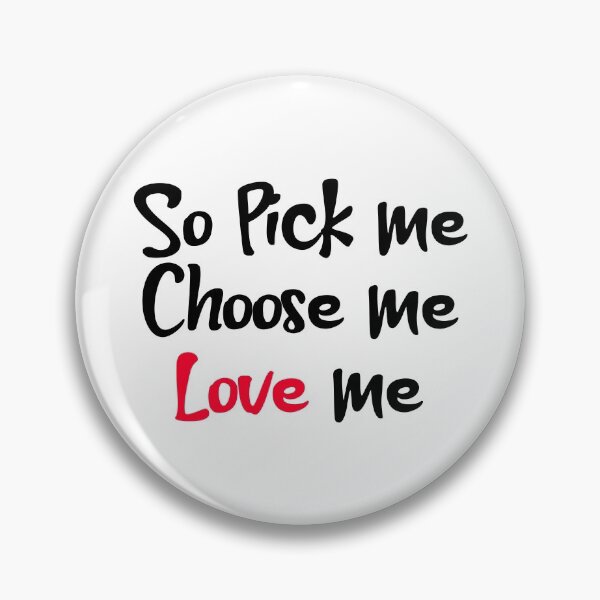 Item preview, So Pick Me, Choose Me, Love Me, stickers designed and sold by Nour Elyakin.