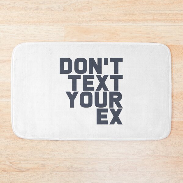 Item preview, Don't Text Your Ex designed and sold by T-shirt For You.