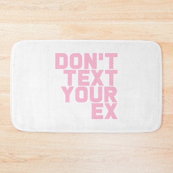 Item preview, Don't Text Your Ex designed and sold by T-shirt For You.