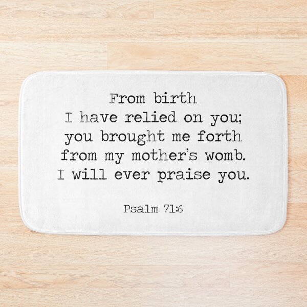 Item preview, Psalm 71:6 designed and sold by ReVivingHoPe.