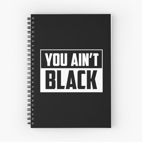 Item preview, IF YOU AIN'T BLACK DON'T SAY IT designed and sold by youneszahrane.