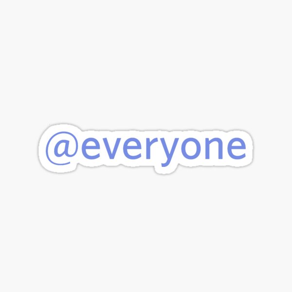 Everyone Discord Mention Sticker By Davidmm99 Redbubble