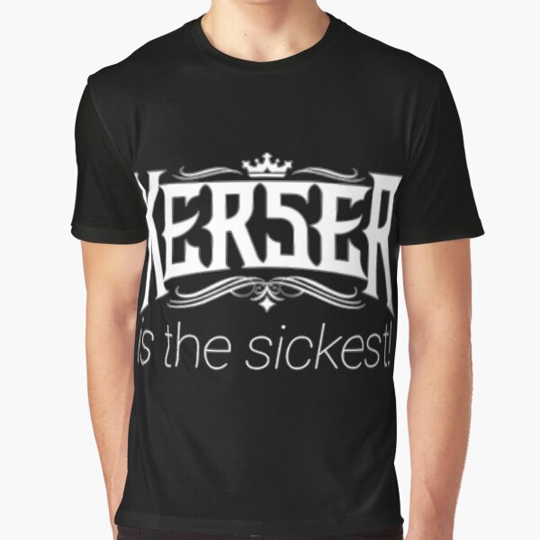 Kerser is the sickest! Collection Graphic T-Shirt