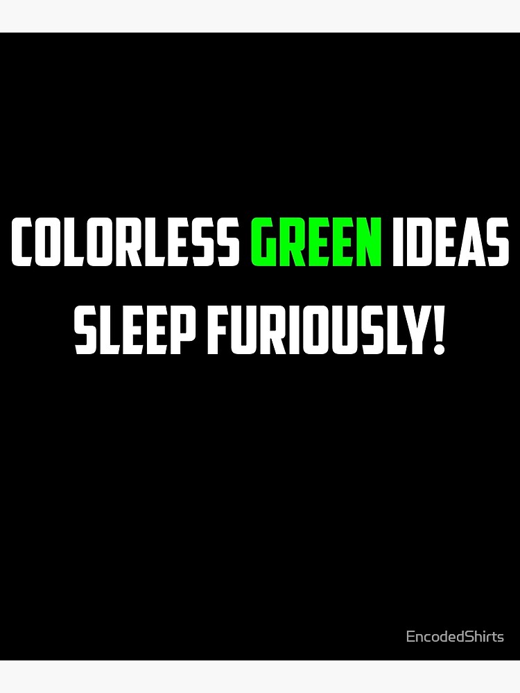 NLP: Noam Chomsky Colorless Green Ideas Sleep Furiously | Mounted Print