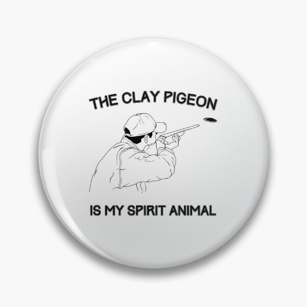 Item preview, Funny Clay Pigeons Are My Spirit Animal design designed and sold by jakehughes2015.