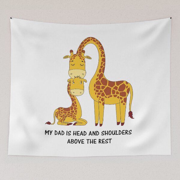 Item preview, My Dad Is Head And Shoulders Above The Rest Funny Giraffe graphic designed and sold by jakehughes2015.