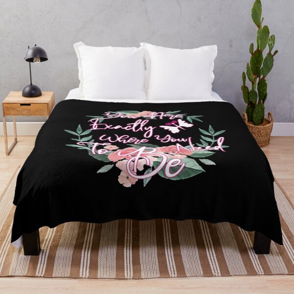 Item preview, You Are Exactly Where You Need To Be floral design designed and sold by yacine12353.