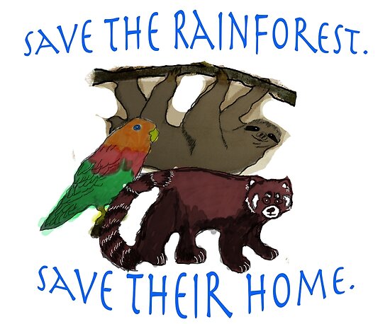 "Save the Rainforest!" Poster by 1drousCre8tions | Redbubble