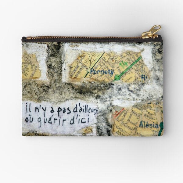 Métro - Il n'y a pas d'ailleurs où guérir d'ici Zipper Pouch