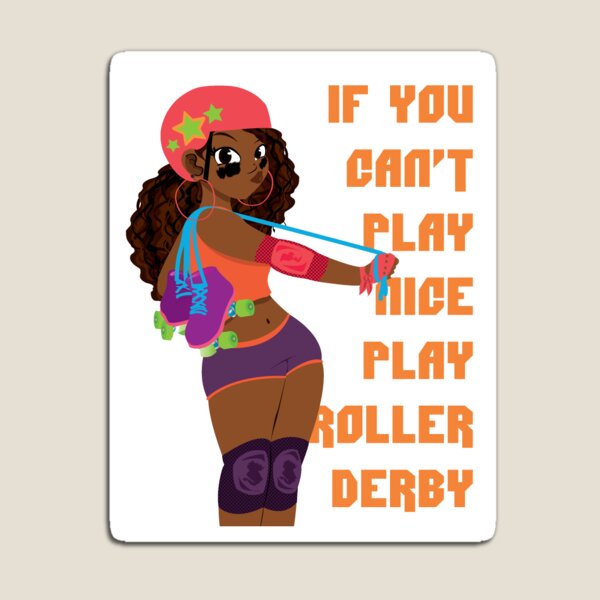 If You Can't Play Nice... Magnet