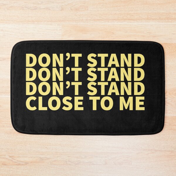 Item preview, don't stand so close to me designed and sold by lichakou.
