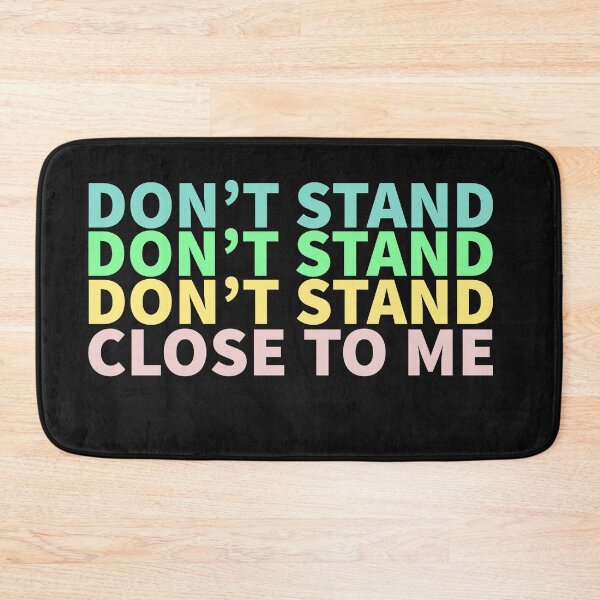 Item preview, don't stand so close to me designed and sold by lichakou.