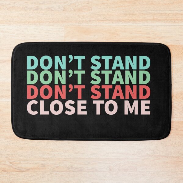 Item preview, don't stand so close to me designed and sold by lichakou.