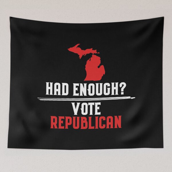 Item preview, MICHIGAN HAD ENOUGH? VOTE REPUBLICAN designed and sold by crazycow75.