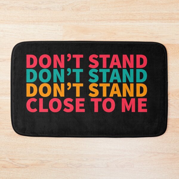 Item preview, don't stand close to me designed and sold by lichakou.