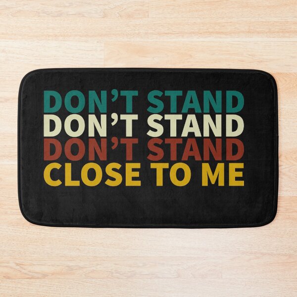 Item preview, don't stand so close to me designed and sold by lichakou.