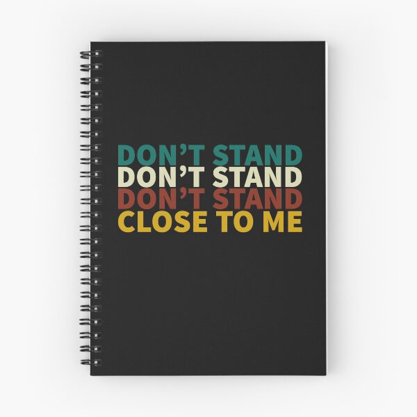 Item preview, don't stand so close to me designed and sold by lichakou.