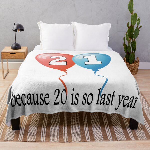 Item preview, 21 because 20 is so last year designed and sold by AllShirts21.