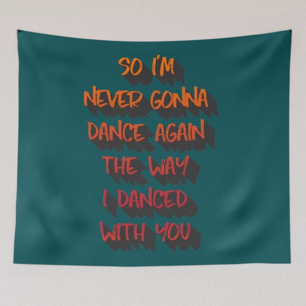 Item preview, So I'm never gonna dance again the way I danced with you. designed and sold by mensijazavcevic.
