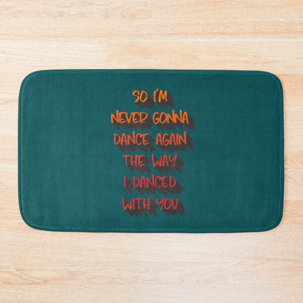 Item preview, So I'm never gonna dance again the way I danced with you. designed and sold by mensijazavcevic.