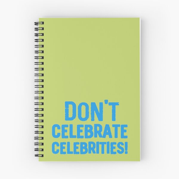 Item preview, Don't Celebrate Celebrities designed and sold by Jonathan Odds.
