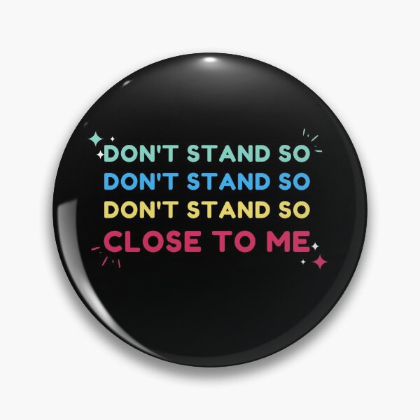 Item preview, Don't Stand So Close to Me Mask designed and sold by YourgiftShop.