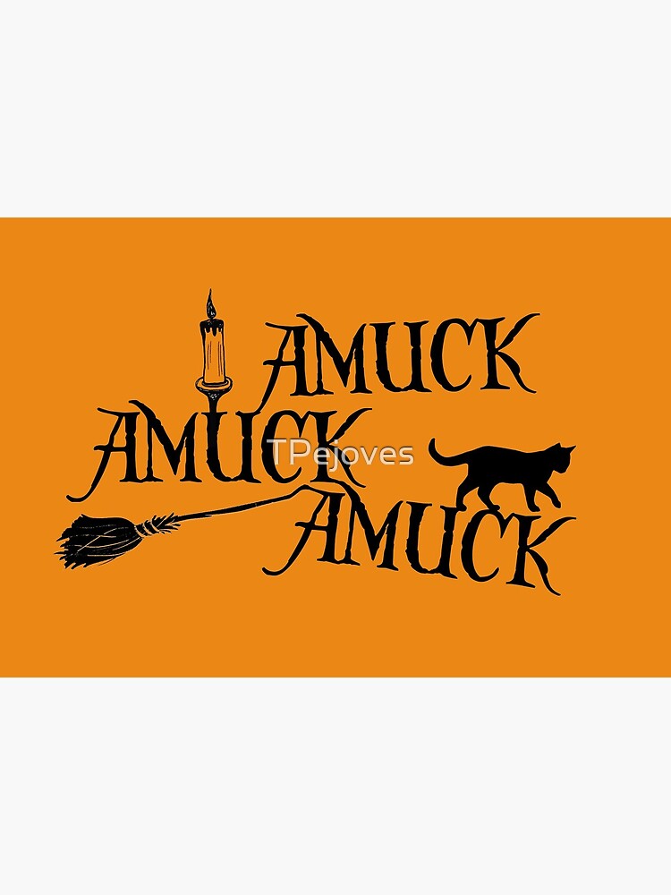 Amuck Amuck Amuck... by TPejoves