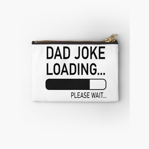 Item preview, Dad joke loading please wait designed and sold by RebeccaRe.